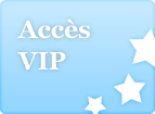 Acc&egrave;s VIP